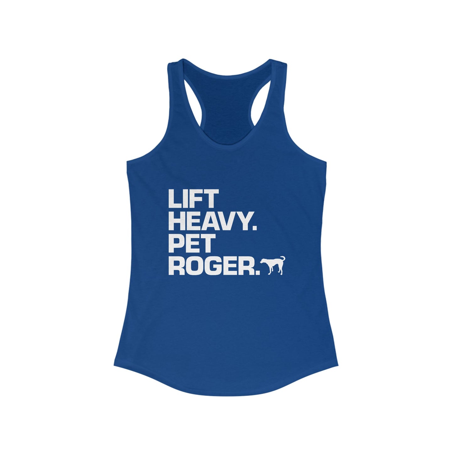 Lift Heavy. Pet Roger. - Racerback Tank